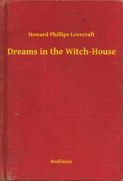 Kniha Dreams in the Witch-House - Howard Phillips Lovecraft