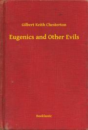 Kniha Eugenics and Other Evils - Gilbert Keith Chesterton