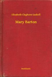 Kniha Mary Barton - Gaskell Elizabeth Cleghorn