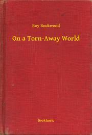 On a Torn-Away World - Rockwood Roy
