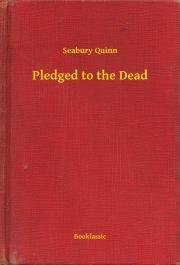 Kniha Pledged to the Dead - Quinn Seabury