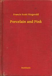 Porcelain and Pink - Francis Scott Fitzgerald