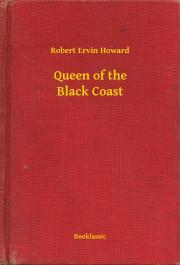 Queen of the Black Coast - Robert Ervin Howard