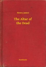 Kniha The Altar of the Dead - Henry James