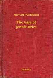 Kniha The Case of Jennie Brice - Mary Roberts Rinehart