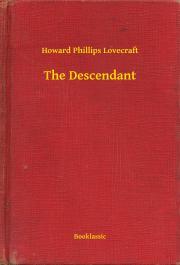 Kniha The Descendant - Howard Phillips Lovecraft
