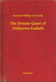 Kniha The Dream-Quest of Unknown Kadath - Howard Phillips Lovecraft