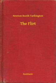 Kniha The Flirt - Tarkington Newton Booth