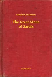 The Great Stone of Sardis - Frank Stockton