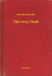Kniha The Grey Cloak - MacGrath Harold