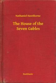 Kniha The House of the Seven Gables - Nathaniel Hawthorne