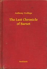 The Last Chronicle of Barset - Anthony Trollope