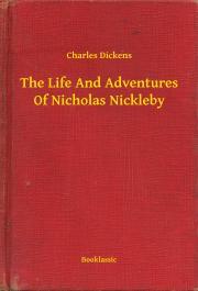 Kniha The Life And Adventures Of Nicholas Nickleby - Charles Dickens