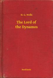 Kniha The Lord of the Dynamos - Herbert George Wells