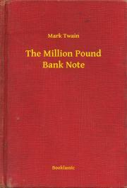 Kniha The Million Pound Bank Note - Mark Twain