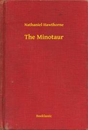 Kniha The Minotaur - Nathaniel Hawthorne