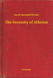Kniha The Necessity of Atheism - Brooks David Marshall