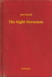 Kniha The Night Horseman - Max Brand