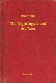 Kniha The Nightingale and the Rose - Oscar Wilde