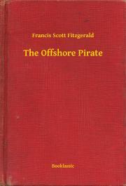 Kniha The Offshore Pirate - Francis Scott Fitzgerald