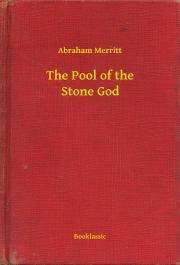 Kniha The Pool of the Stone God - Merritt Abraham