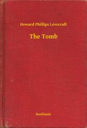 The Tomb - Howard Phillips Lovecraft