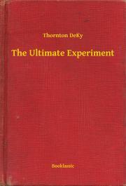 The Ultimate Experiment - DeKy Thornton