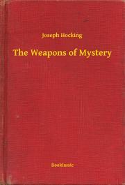 Kniha The Weapons of Mystery - Hocking Joseph