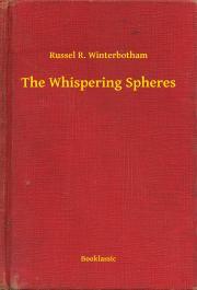 Kniha The Whispering Spheres - Winterbotham Russel R.