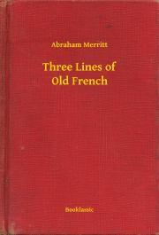 Three Lines of Old French - Merritt Abraham