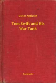 Kniha Tom Swift and His War Tank - Appleton Victor