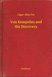 Kniha Von Kempelen and His Discovery - Edgar Allan Poe