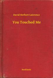 Kniha You Touched Me - David Herbert Lawrence