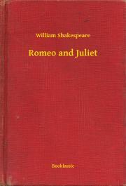 Romeo and Juliet - William Shakespeare