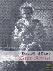Édes Anna - Dezső Kosztolányi kúpite na Panta Rhei