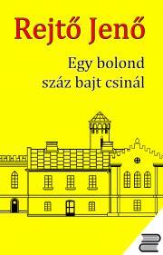 Egy bolond száz bajt csinál - Jenő Rejtő kúpite na Panta Rhei