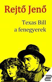 Texas Bill, a fenegyerek - Jenő Rejtő kúpite na Panta Rhei