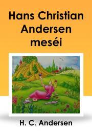 Hans Christian Andersen meséi - Hans Christian Andersen