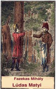 Lúdas Matyi - Mihály Fazekas kúpite na Panta Rhei