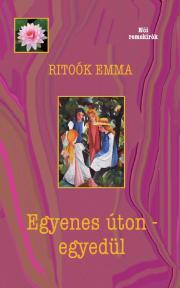 Kniha Egyenes úton egyedül - Ritoók Emma