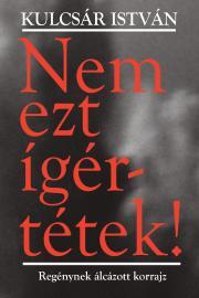 Kniha Nem ezt ígértétek - Kulcsár István Sz.
