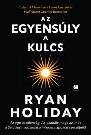Kniha Az egyensúly a kulcs - Ryan Holiday