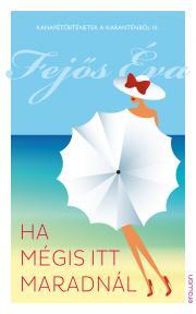 Kniha Ha mégis itt maradnál - Éva Fejős