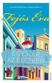 Egyszer az életben - Éva Fejős