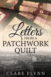 Letters from a Patchwork Quilt - Flynn Clare