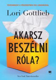 Kniha Akarsz beszélni róla? - Lori Gottliebová