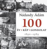 100 év, 100 kép, 100 gondolat - Ádám Nádasdy