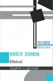 Elfekvő - Zsombor Kovácsy