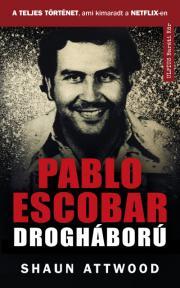 Pablo Escobar drogháború - Shaun Attwood