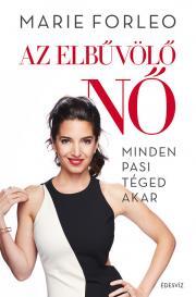 Kniha Az elbűvölő NŐ - Marie Forleo